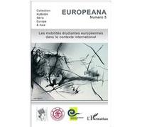 Les mobilités étudiantes européennes dans le contexte international Collectif (Auteur)