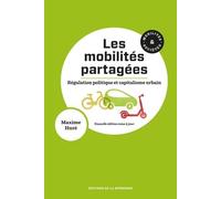 Les Mobilités Partagées - Régulation Politique Et Capitalisme Urbain