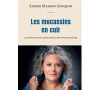 Les mocassins en cuir - Sabine Masson Ansquer - Bookelis - broché - Récit