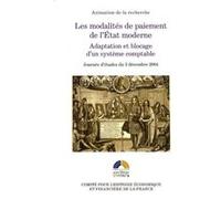 Les modalités de paiement de l'état moderne : adaptation et blocage d'un système Marie-Laure Legay (Direction), Collectif (Auteur)