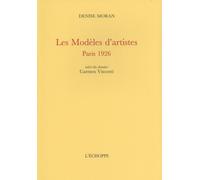 Les Modèles d’artistes. Paris 1926 suivi du Dossier Carmen Visconti