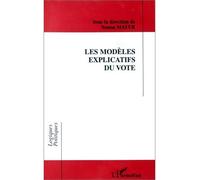 Les modeles explicatifs du vote - Nonna Mayer - L'harmattan - broché - Livre
