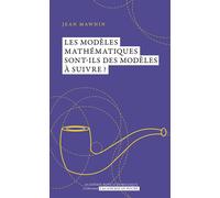 Les modèles mathématiques sont-ils des modèles à suivre ? - Jean Mawhin - Academie Royale Sciences Lettres - Poche - Essai