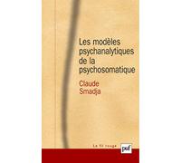 Les modèles psychanalytiques de la psychosomatique