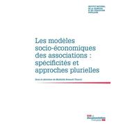 Les Modèles Socio-Économiques Des Associations : Spécificités Et Approches Plurielles