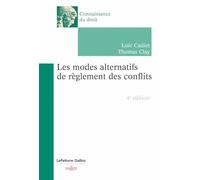 Les modes alternatifs de règlement des conflits. 4e éd.