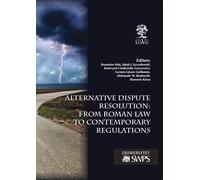Les modes alternatifs de résolution des conflits : du droit romain...