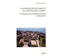 Les modes de sociabilité au château de Coppet: A l'époque de Germaine de Staël (1766-1817)