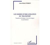 Les Modes D'organisation Du Transfert - Transferts Névrotiques Et Non Névrotiques En Psychanalyse