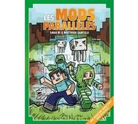 Les mods parallèles Sara Ri (Auteur), Matthieu Santelli (Auteur)