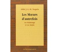 Les moeurs d'autrefois en saintonge et en aunis