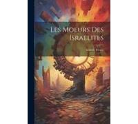 Les Moeurs Des Israelites