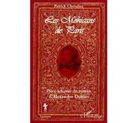 Alem Surre-Garcia – Les Mohicans de Paris – Pièce adaptée du roman d'Alexandre Dumas – Broché