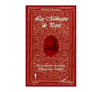 Les Mohicans De Paris - Pièce Adaptée Du Roman D'alexandre Dumas