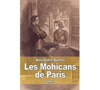 Les Mohicans de Paris: Tome 1