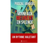 Les moineaux meurent en silence - Pascal Jahouel - Avallon & Combe - broché - Roman