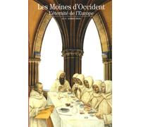 Les Moines d'Occident: L'éternité de l'Europe