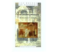 Les Moines En Occident - Tome 1, Les Origines Orientales De Saint Antoine À Saint Basile