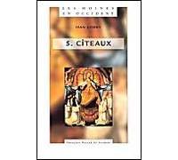 Les moines en Occident - tome 5 : Cîteaux