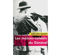 Les moines-soldats du Général - Gérard Bardy - Plon - broché - Etude