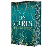 Les Moires (relié collector) Rosie Garland (Auteur), Raphaëlle Pache (Traduction)