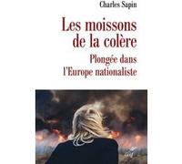 Les moissons de la colère. Charles Sapin (Auteur)