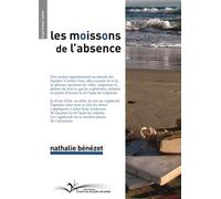 Les Moissons de l'absence - Nathalie Benezet - Chevre-Feuille Etoilee - broché - Roman