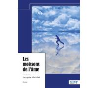 Les moissons de l'âme - Jacques Marvillet - Nombre 7 - relié - Roman