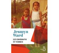 Les moissons funèbres - Jesmyn Ward - Belfond - broché - Roman