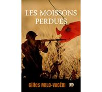 Les moissons perdues - Gilles Milo-Vacéri - Du 38 Eds - broché - Roman