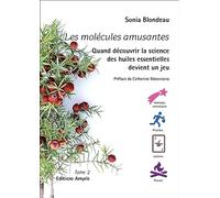 Les molécules amusantes: Quand découvrir la science des huiles essentielles devient un jeu. Tome 2
