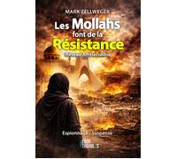 Les Mollahs font de la Résistance - Mark Zellweger - Eaux Troubles - broché - Roman
