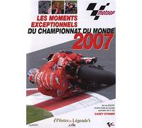 Les Moments exceptionnels du Championnat du Monde 2007-Moto GP