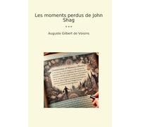 Les moments perdus de John Shag