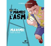 Les mômes de l'ASM - Maxime part au ras