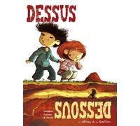 Les Mômes - Dessus-dessous - Delphine Cuveele - La Gouttiere Eds De - relié - Bande dessinée