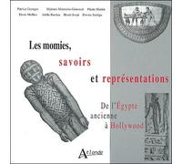 Les Momies, Savoirs Et Représentations - De L'egypte Ancienne À Hollywood