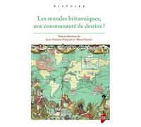 Les Mondes Britanniques, Une Communauté De Destins ?