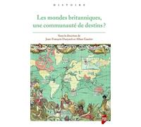 Les mondes britanniques, une communauté de destins ?