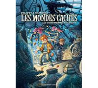 Les mondes cachés, Tome 2 : La confrerie secrete