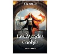 Les Mondes Cachés: Tome 2 : Siobhán (French Edition)