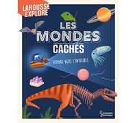 Les mondes cachés: Voyage vers l'invisible