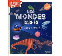 Les mondes cachés : voyage vers l'invisible