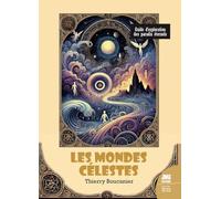 Les Mondes célestes - Guide d'exploration des paradis éternels