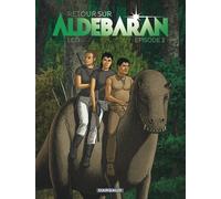 Les Mondes D'aldébaran - Cinquième Cycle : Retour Sur Aldébaran - Tome 2