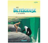 Les Mondes D'aldébaran - Deuxième Cycle : Bételgeuse - Tome 1 - La Planète