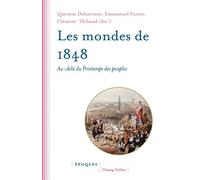 Les mondes de 1848 - Au-delà du Printemps des peuples - Quentin Deluermoz - Champ Vallon - broché - Essai