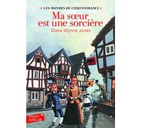 Les Mondes de Chrestomanci - 1 : Ma sœur est une sorcière - Folio Junior - A partir de 11 ans