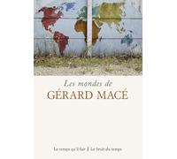 Les mondes de Gérard Macé