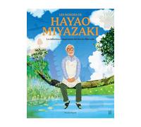 Nicolas Rapold – Les Mondes de Hayao Miyazaki – Relié – Beau livre